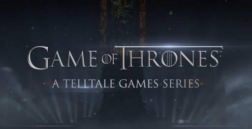 Game of Thrones, The - Слоупок-обзор Game of Thrones от Telltale Games